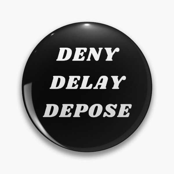 Item preview, Deny Delay Depose - White Text designed and sold by SabbaticalSteve.