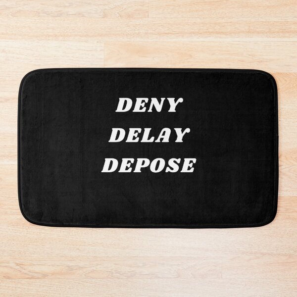 Item preview, Deny Delay Depose - White Text designed and sold by SabbaticalSteve.