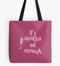 It's Mimosa Not Leviosa Tote Bag