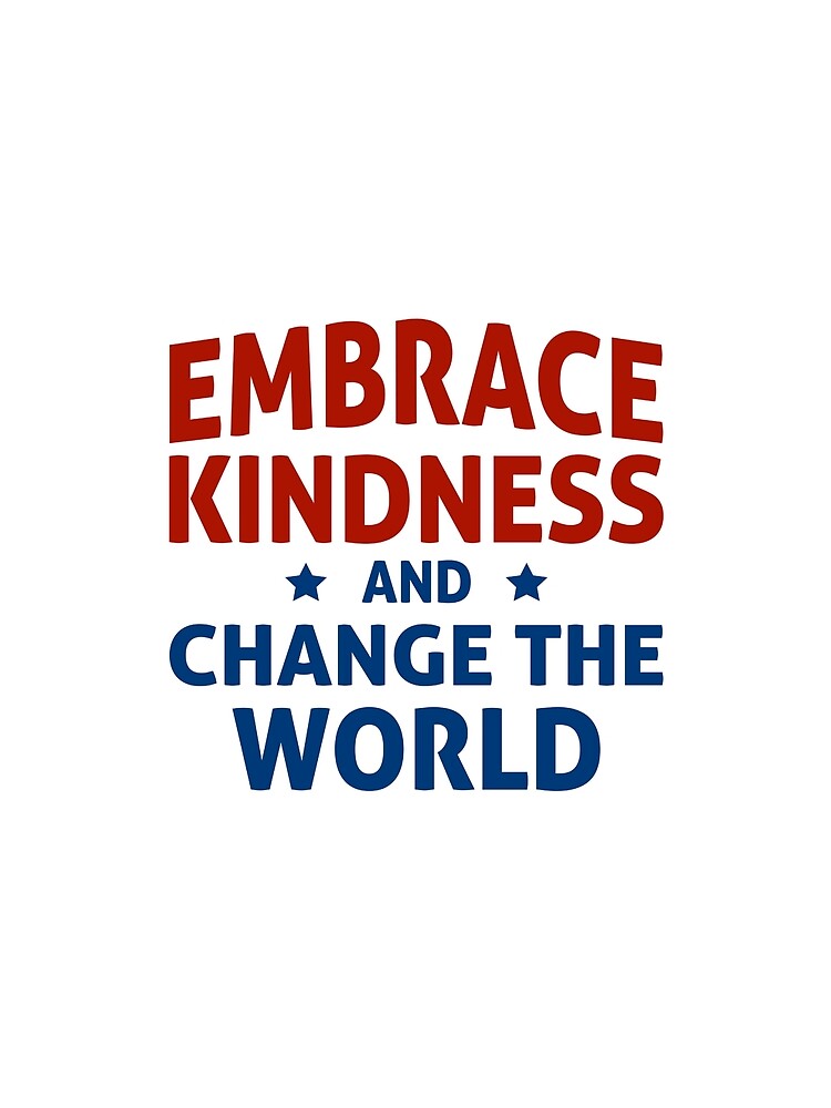 Thumbnail 5 of 5, Graphic T-Shirt, Embrace Kindness and Change the World designed and sold by kindnesshero.
