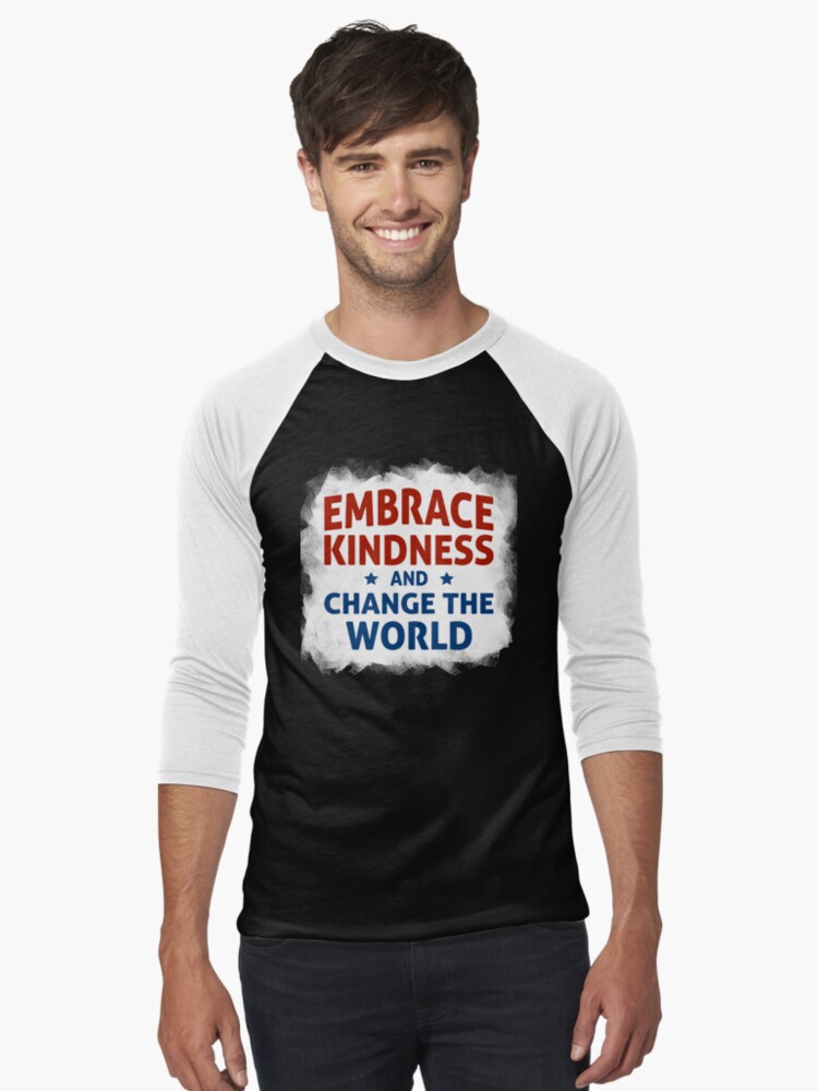 Thumbnail 1 of 3, Baseball ¾ Sleeve T-Shirt, Embrace Kindness and Change the World designed and sold by kindnesshero.