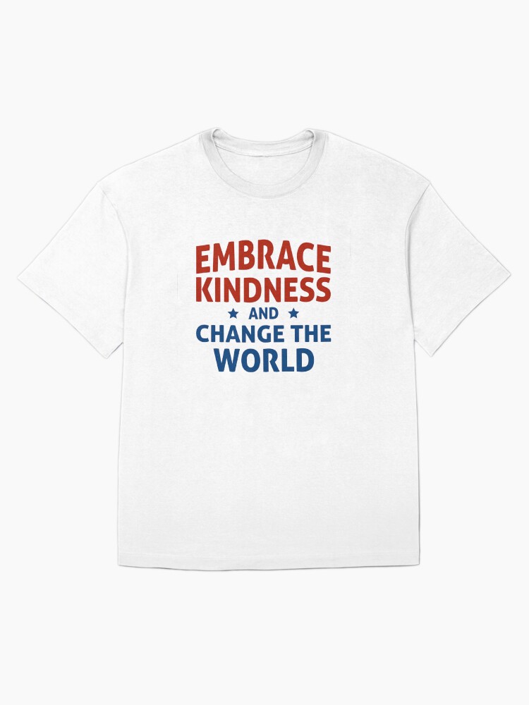 Thumbnail 3 of 7, Oversized T-Shirt, Embrace Kindness and Change the World designed and sold by kindnesshero.