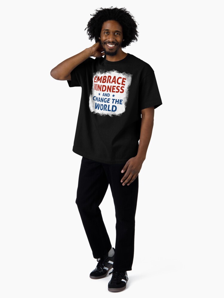 Thumbnail 4 of 7, Oversized T-Shirt, Embrace Kindness and Change the World designed and sold by kindnesshero.