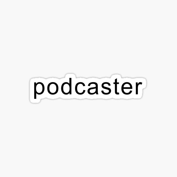 Item preview, PODCASTER designed and sold by oddwonders.