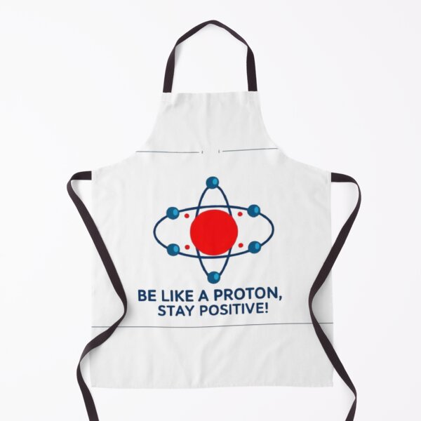 Item preview, Be Like a Proton, Stay Positive - Quantum Physics designed and sold by eXtraHumans.