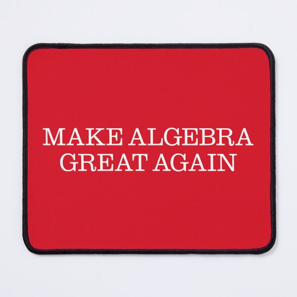 Item preview, Make Algebra Great Again (MAGA) designed and sold by leAnomis.