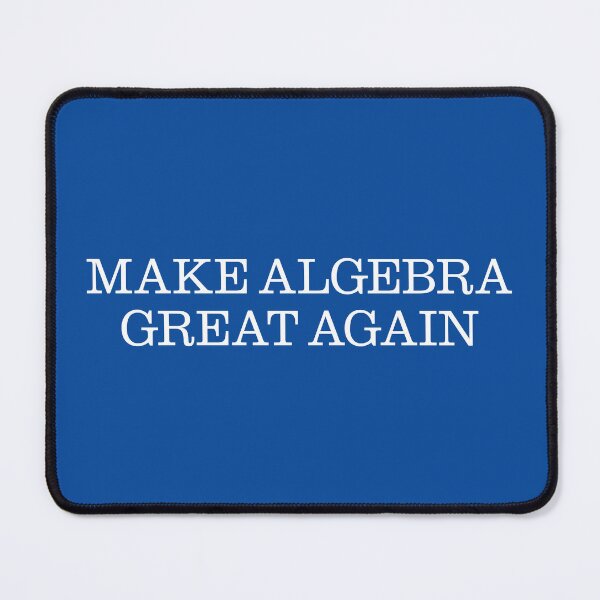 Item preview, Make Algebra Great Again (MAGA) designed and sold by leAnomis.