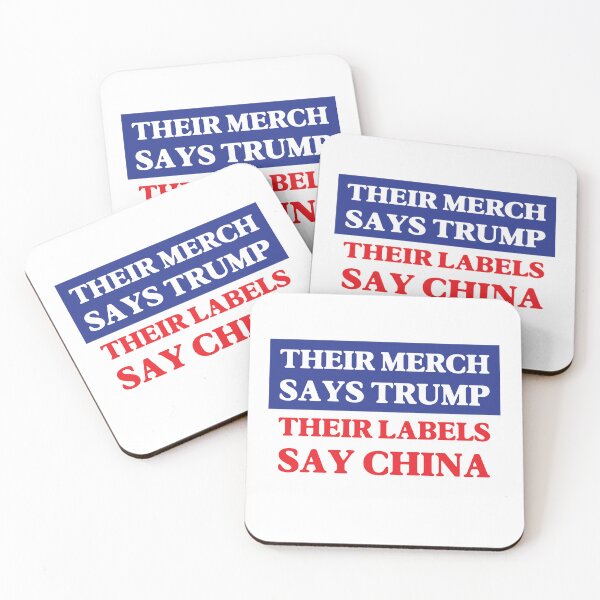 Item preview, Their Merch Says TRUMP / Their Labels Say CHINA (style 6) designed and sold by SabbaticalSteve.