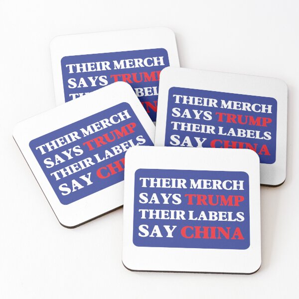 Item preview, Their Merch Says TRUMP / Their Labels Say CHINA (style 5) designed and sold by SabbaticalSteve.