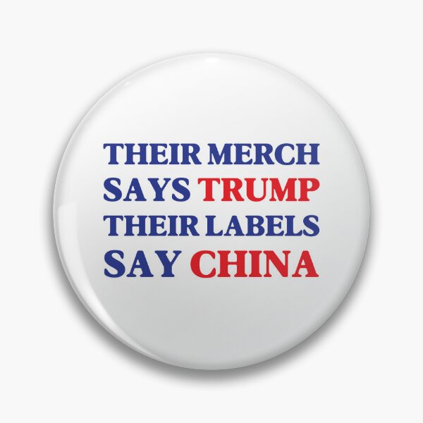 Item preview, Su mercancía dice TRUMP / Sus etiquetas dicen CHINA (estilo 4) designed and sold by SabbaticalSteve.