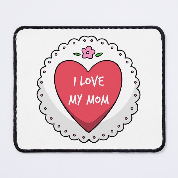 Item preview,  Happy Mother's Day "I Love My Mom" designed and sold by priyanshustore.