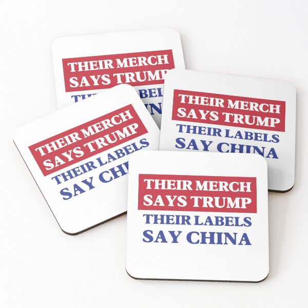 Item preview, Their Merch Says TRUMP / Their Labels Say CHINA (style 7) designed and sold by SabbaticalSteve.