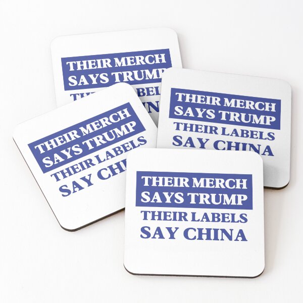Item preview, Their Merch Says TRUMP / Their Labels Say CHINA (style 8) designed and sold by SabbaticalSteve.