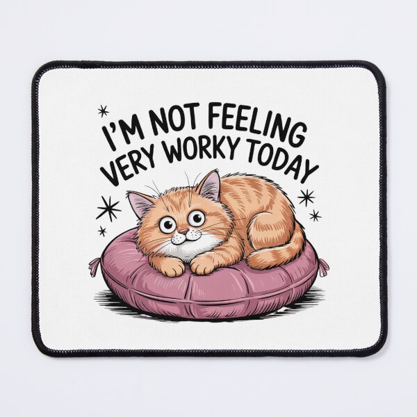 Item preview, I'm Not Feeling Very Worky Today | T-Shirt designed and sold by NicolasGlowArt.