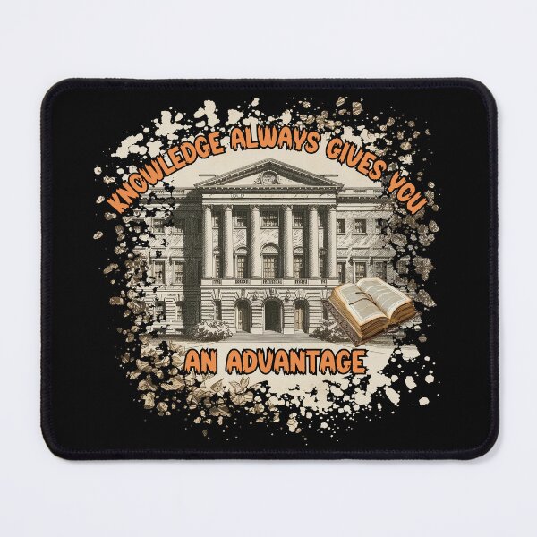 Item preview, Knowledge Always Gives You an Advantage designed and sold by TestudoDesign.