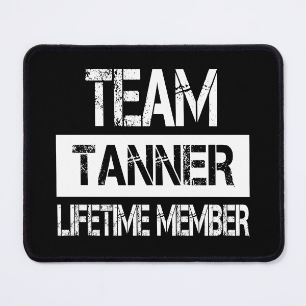 Item preview, Tanner Name Tanner Lifetime member designed and sold by Opera-Dan.