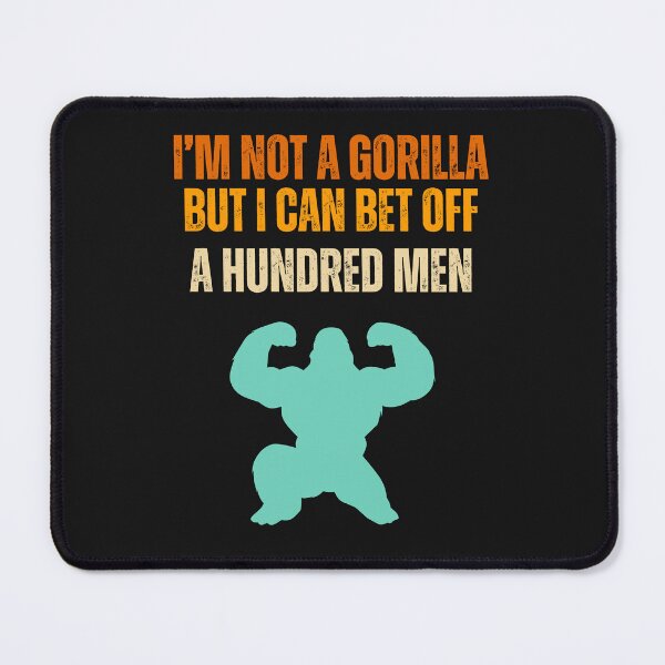 Item preview, Gym gifts I'm not a Gorilla but I can bet off a humdred Men 2025 designed and sold by erozzz.