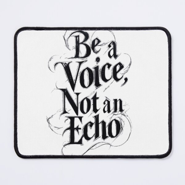 Item preview, Be a Voice, Not an Echo – Bold Motivational Quote Design designed and sold by cocoshopdesign.