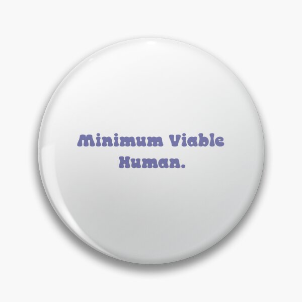Item preview, Minimum Viable Human designed and sold by Paper Drip.
