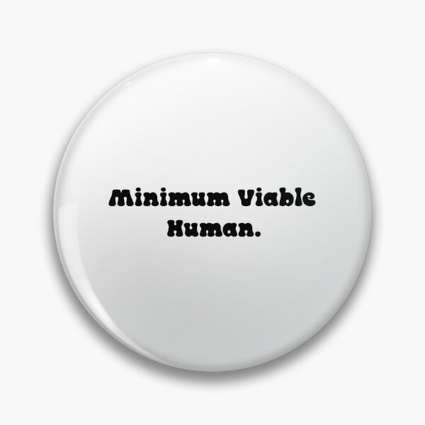 Item preview, Minimum Viable Human designed and sold by Paper Drip.