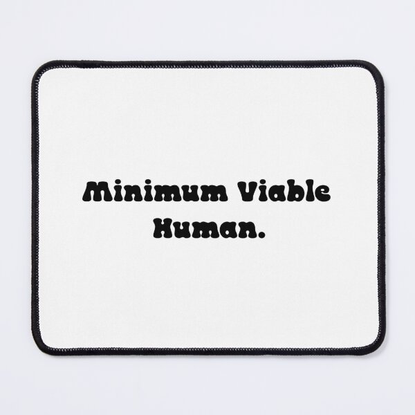 Item preview, Minimum Viable Human designed and sold by Paper Drip.