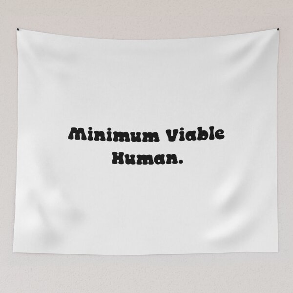 Item preview, Minimum Viable Human designed and sold by Paper Drip.