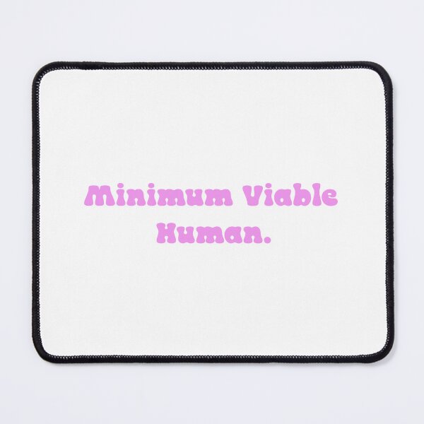 Item preview, Minimum Viable Human designed and sold by Paper Drip.
