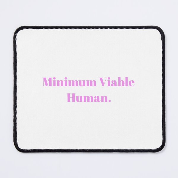 Item preview, Minimum Viable Human designed and sold by Paper Drip.