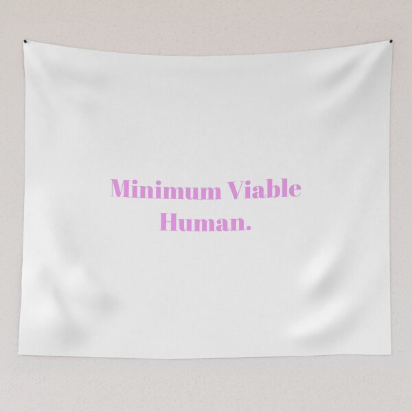 Item preview, Minimum Viable Human designed and sold by Paper Drip.