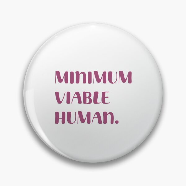 Item preview, Minimum Viable Human designed and sold by Paper Drip.