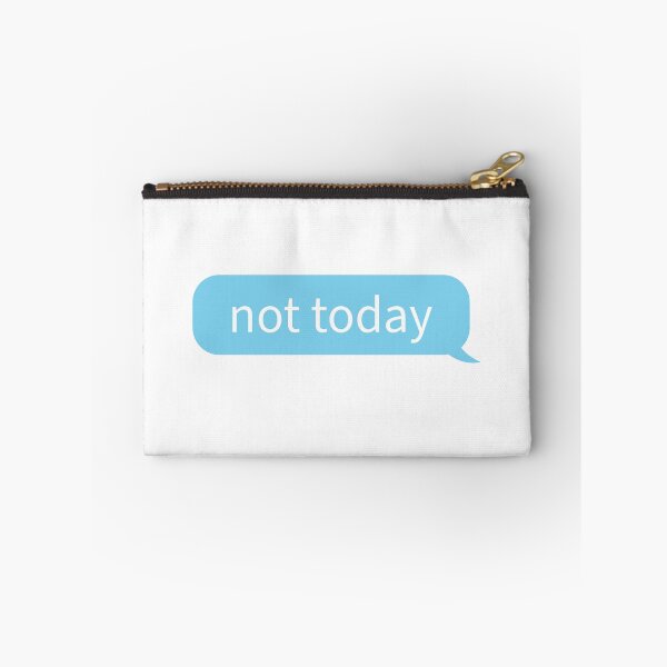 Item preview, Not Today Text designed and sold by StarkXpressions.