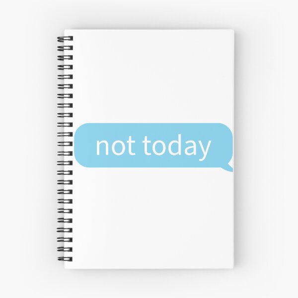 Item preview, Not Today Text designed and sold by StarkXpressions.