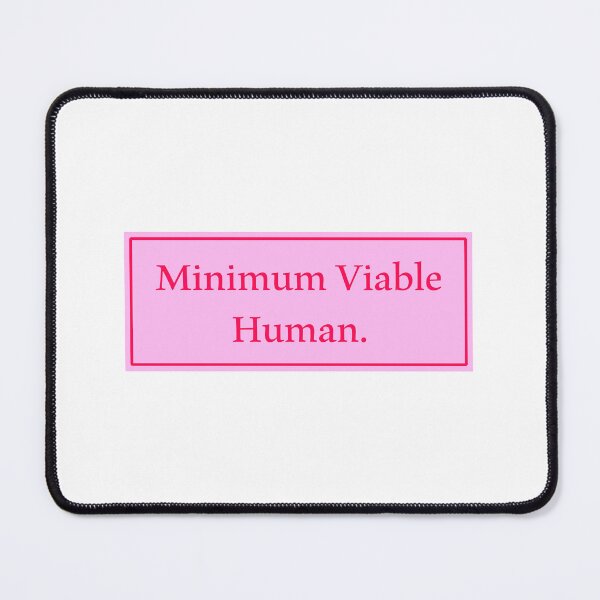 Item preview, Minimum Viable Human designed and sold by Paper Drip.
