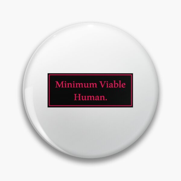 Item preview, Minimum Viable Human designed and sold by Paper Drip.