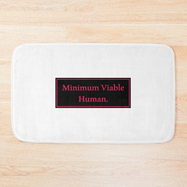 Item preview, Minimum Viable Human designed and sold by Paper Drip.
