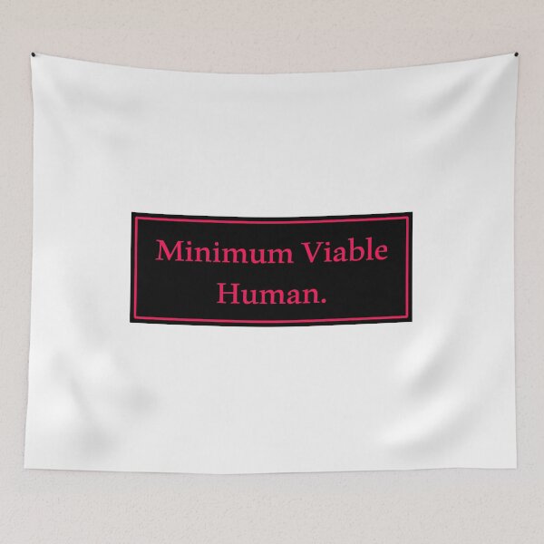Item preview, Minimum Viable Human designed and sold by Paper Drip.