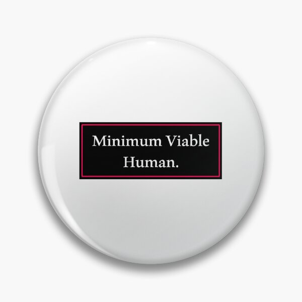 Item preview, Minimum Viable Human designed and sold by Paper Drip.