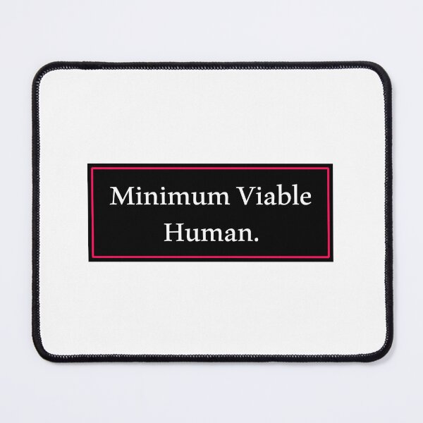Item preview, Minimum Viable Human designed and sold by Paper Drip.