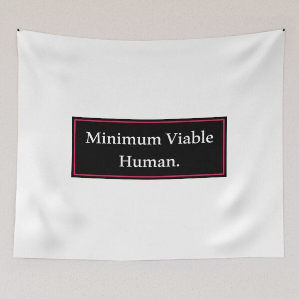 Item preview, Minimum Viable Human designed and sold by Paper Drip.