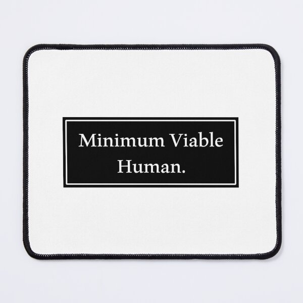 Item preview, Minimum Viable Human designed and sold by Paper Drip.