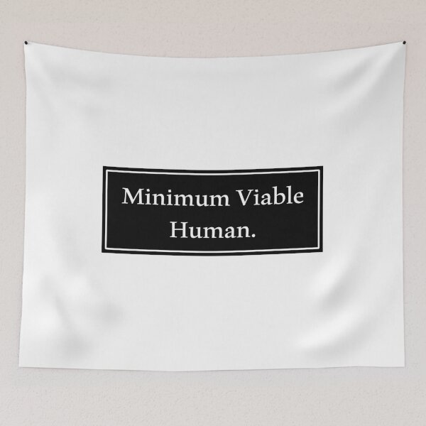 Item preview, Minimum Viable Human designed and sold by Paper Drip.