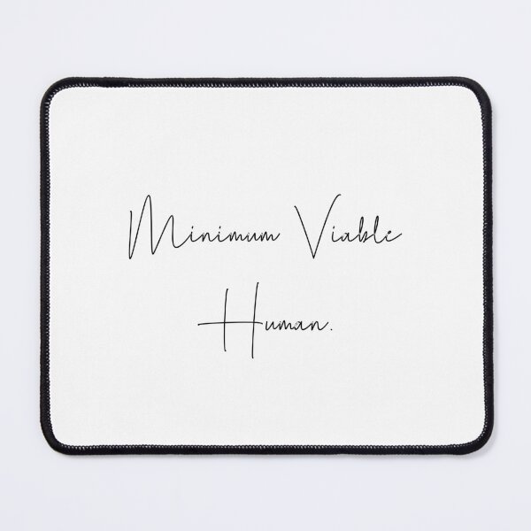 Item preview, Minimum Viable Human designed and sold by Paper Drip.