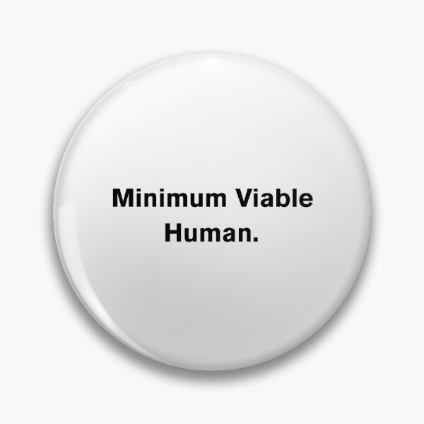 Item preview, Minimum Viable Human designed and sold by Paper Drip.