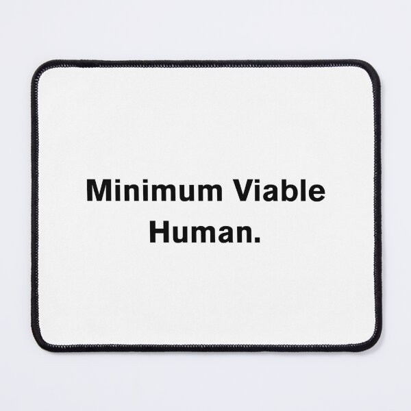 Item preview, Minimum Viable Human designed and sold by Paper Drip.