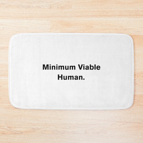 Item preview, Minimum Viable Human designed and sold by Paper Drip.