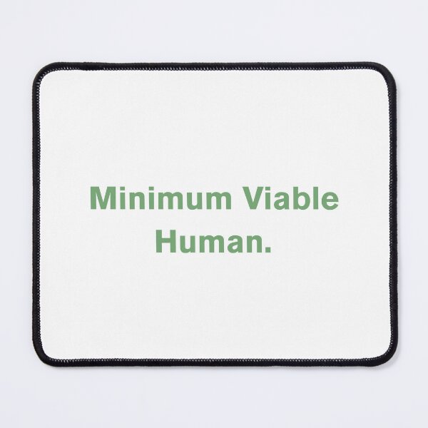 Item preview, Minimum Viable Human designed and sold by Paper Drip.