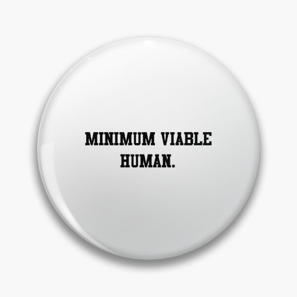 Item preview, Minimum Viable Human designed and sold by Paper Drip.