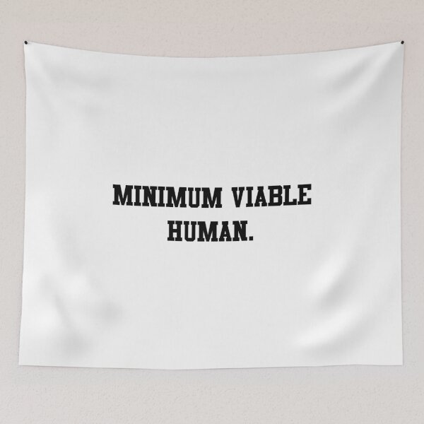 Item preview, Minimum Viable Human designed and sold by Paper Drip.