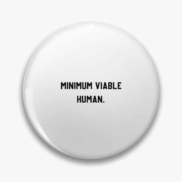 Item preview, Minimum Viable Human designed and sold by Paper Drip.