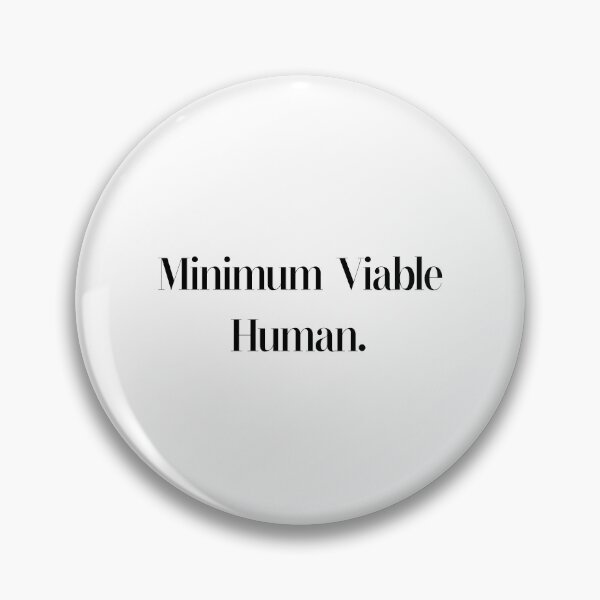 Item preview, Minimum Viable Human designed and sold by Paper Drip.